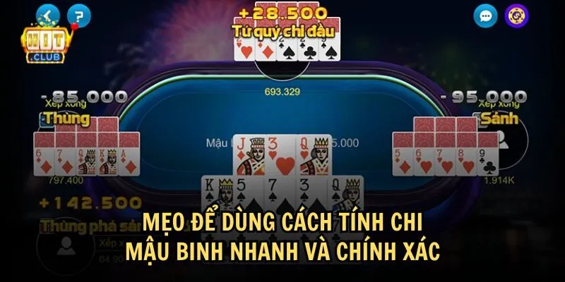 cach tinh chi mau binh 4 Làm thế nào để dùng cách tính chi Mậu Binh chính xác